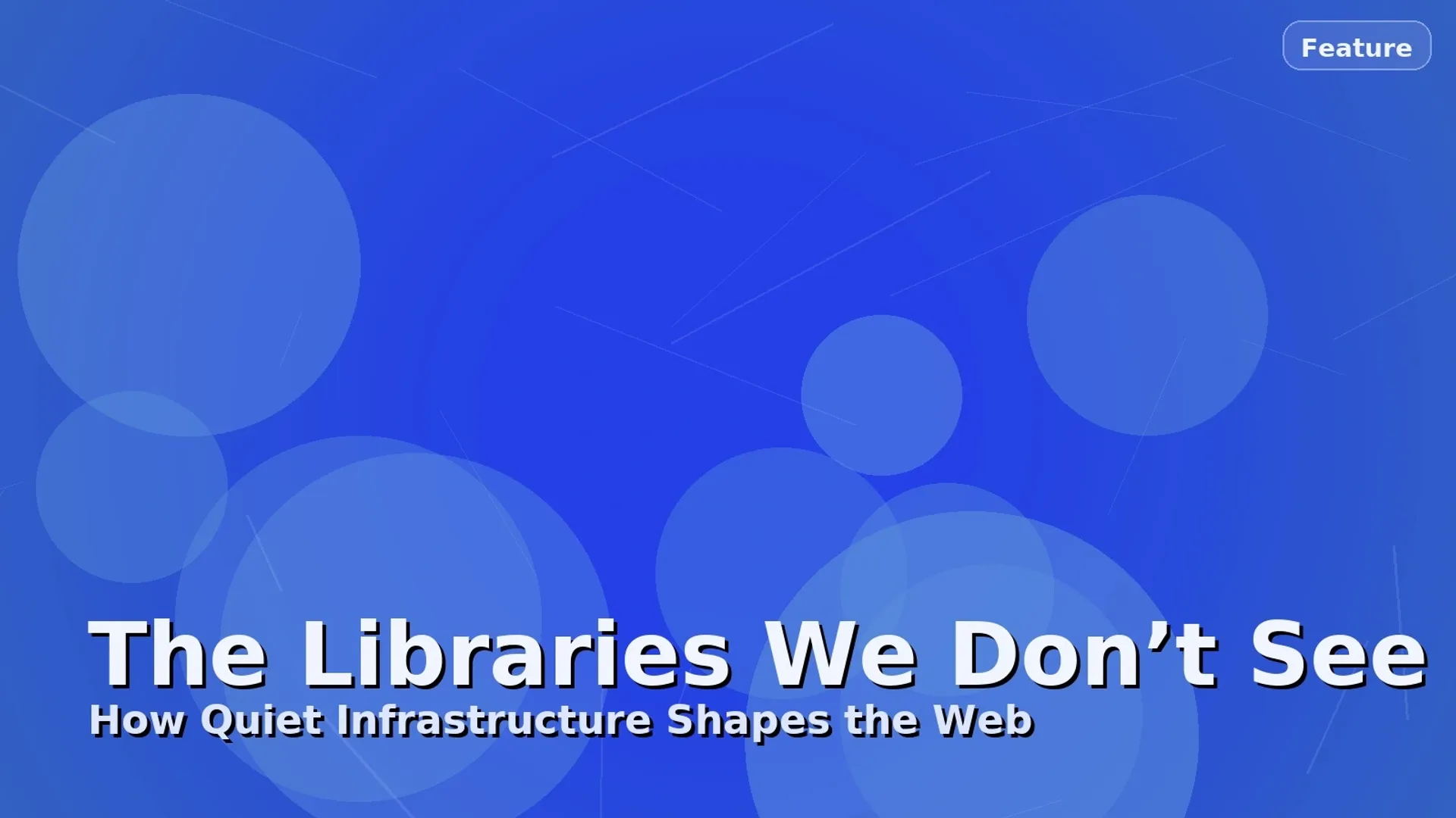 The Libraries We Don’t See